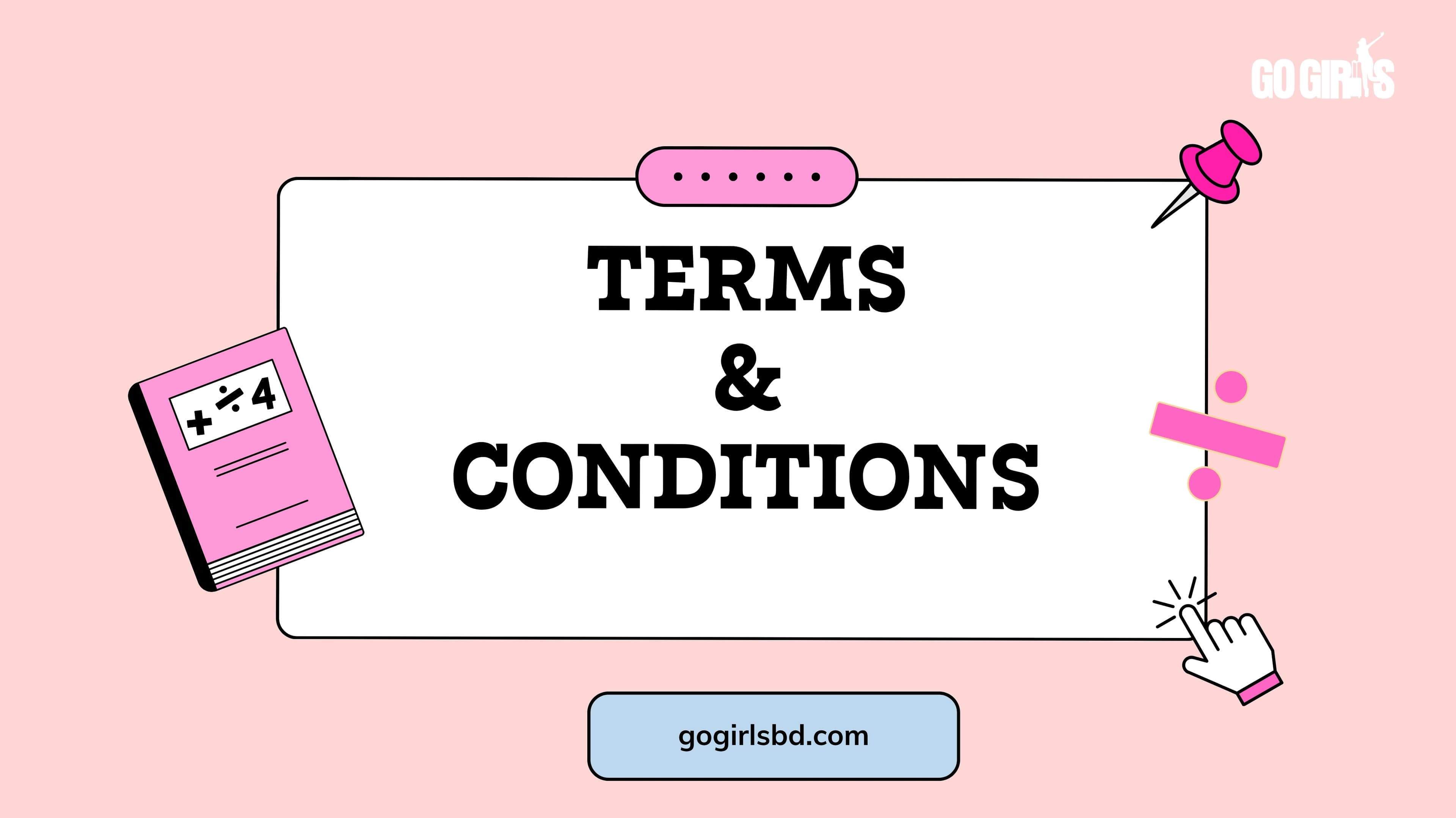 Go Girls Terms & Conditions
